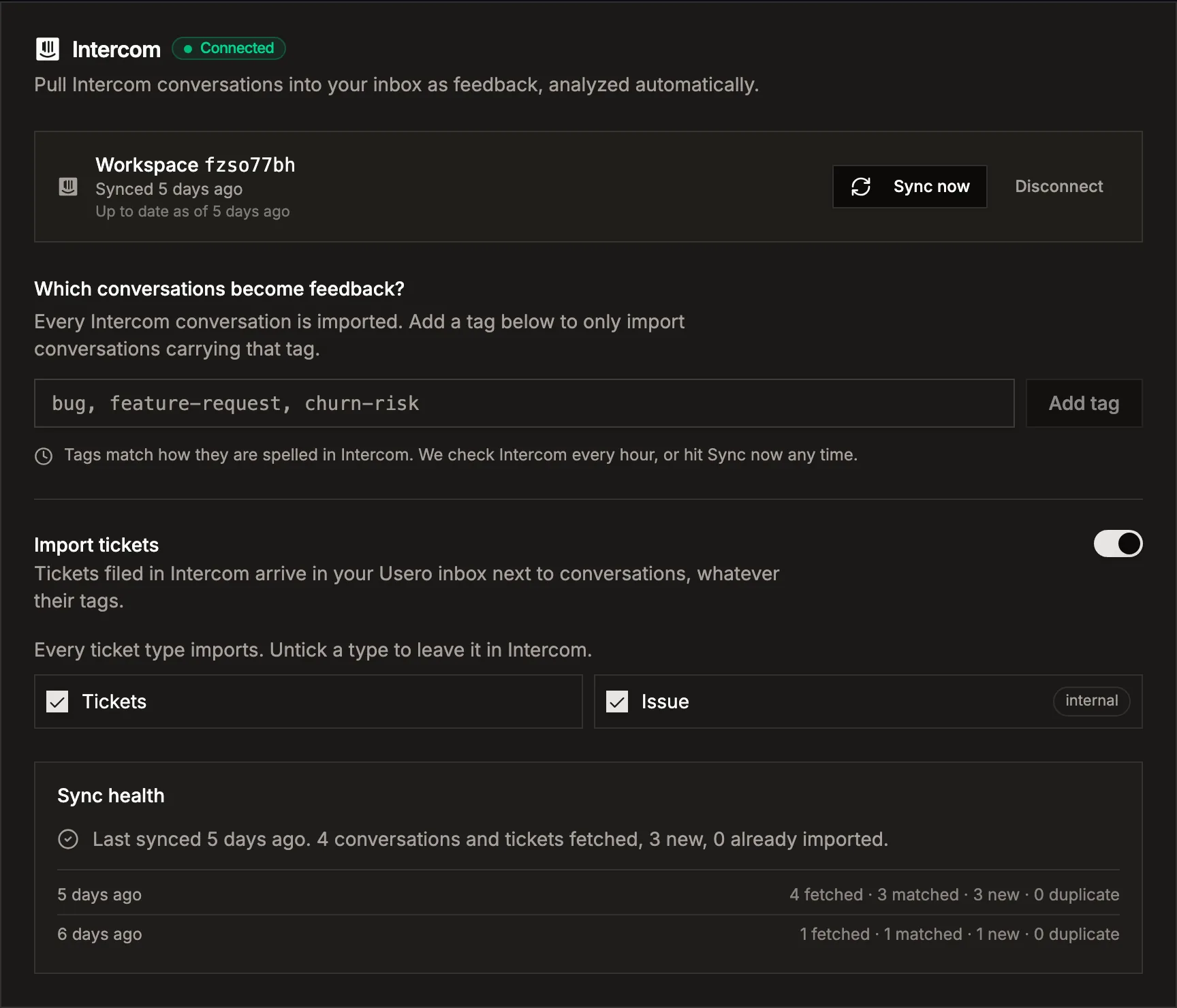 The connected Intercom panel in Usero settings showing the workspace id, Synced 5 days ago, Up to date as of 5 days ago, a Sync now button, the tag filter, the Import tickets switch with two ticket types ticked, and a Sync health list of recent runs